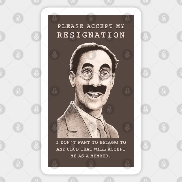 Groucho Resigns Magnet by ranxerox79